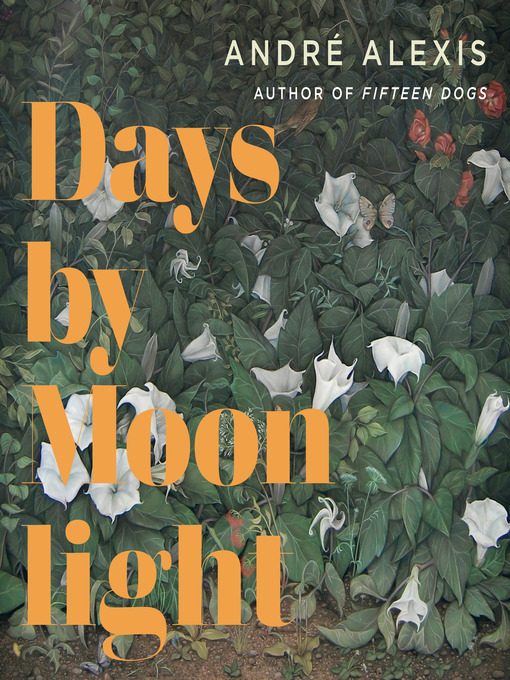 Title details for Days by Moonlight by André Alexis - Available